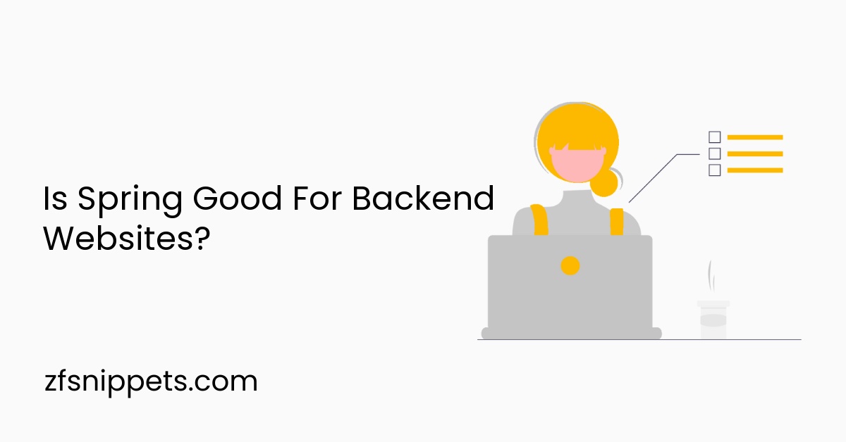 Is Spring Good For Backend Websites?