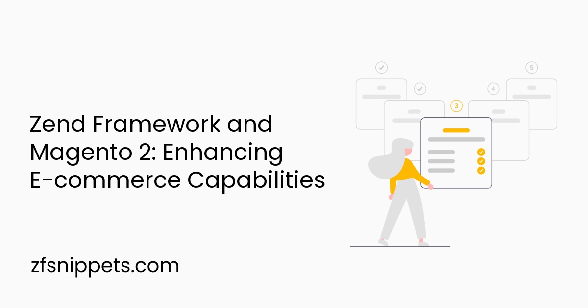 Zend Framework and Magento 2: Enhancing E-commerce Capabilities