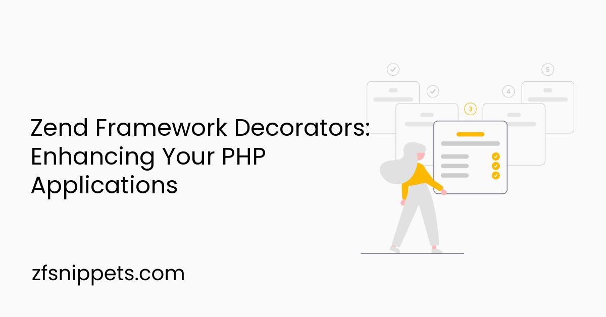 Zend Framework Decorators: Enhancing Your PHP Applications