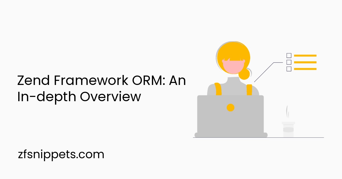 Zend Framework ORM: An In-depth Overview