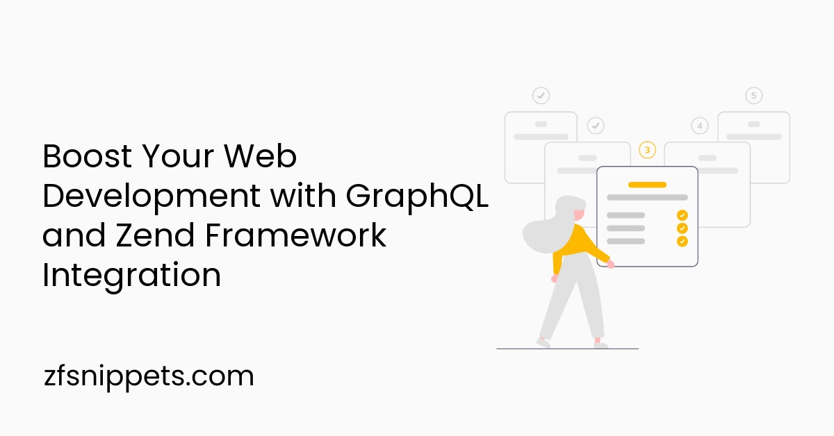 Boost Your Web Development with GraphQL and Zend Framework Integration