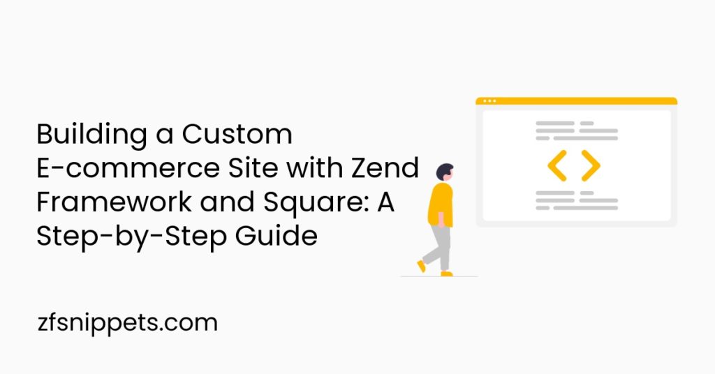 Building a Custom E-commerce Site with Zend Framework and Square: A ...