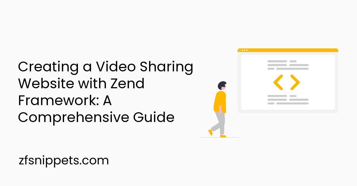 Creating a Video Sharing Website with Zend Framework: A Comprehensive Guide
