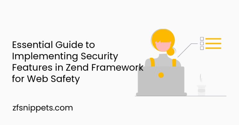 Essential Guide to Implementing Security Features in Zend Framework for ...