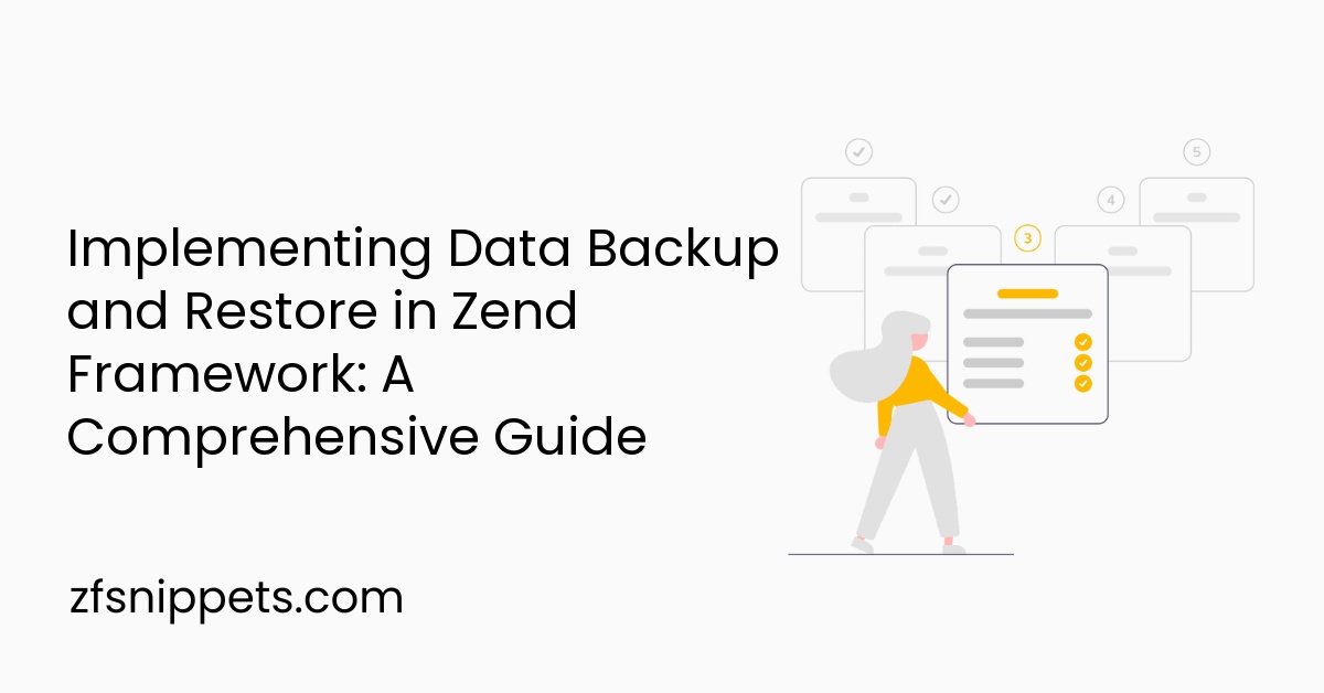 Implementing Data Backup and Restore in Zend Framework: A Comprehensive Guide