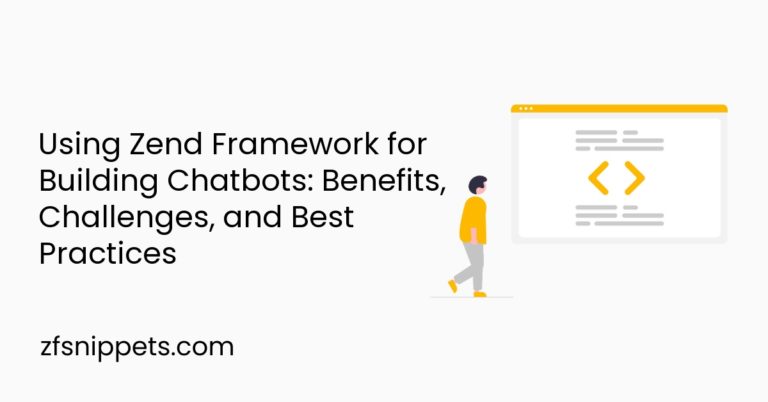 Using Zend Framework for Building Chatbots: Benefits, Challenges, and ...